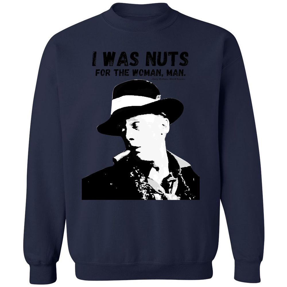 I was nuts for the woman, man - Navy - 8