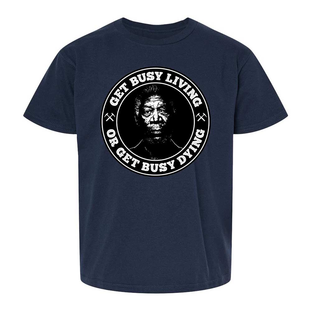 Get Busy Living or Get Busy Dying - Navy - 8