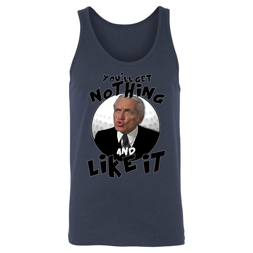 You'll get nothing and like it - Navy - 8