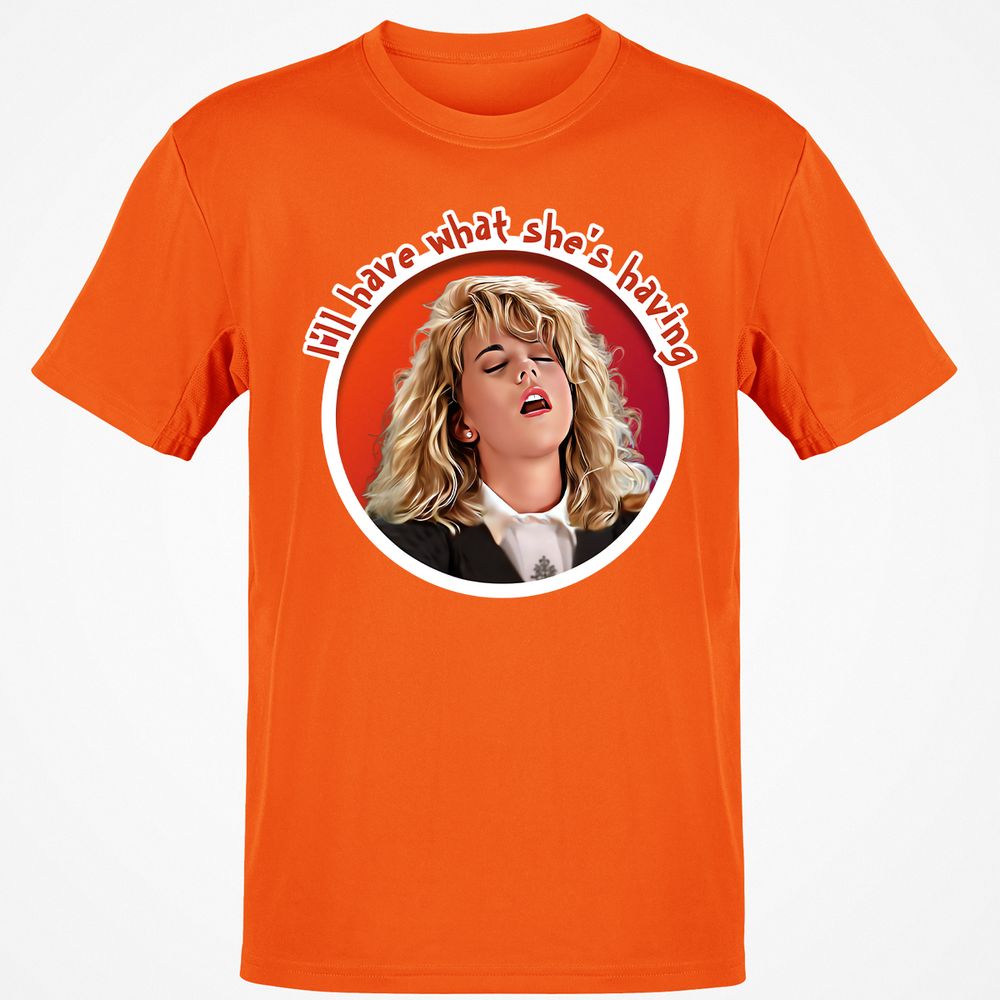 I'll have what she's having - Orange - 8