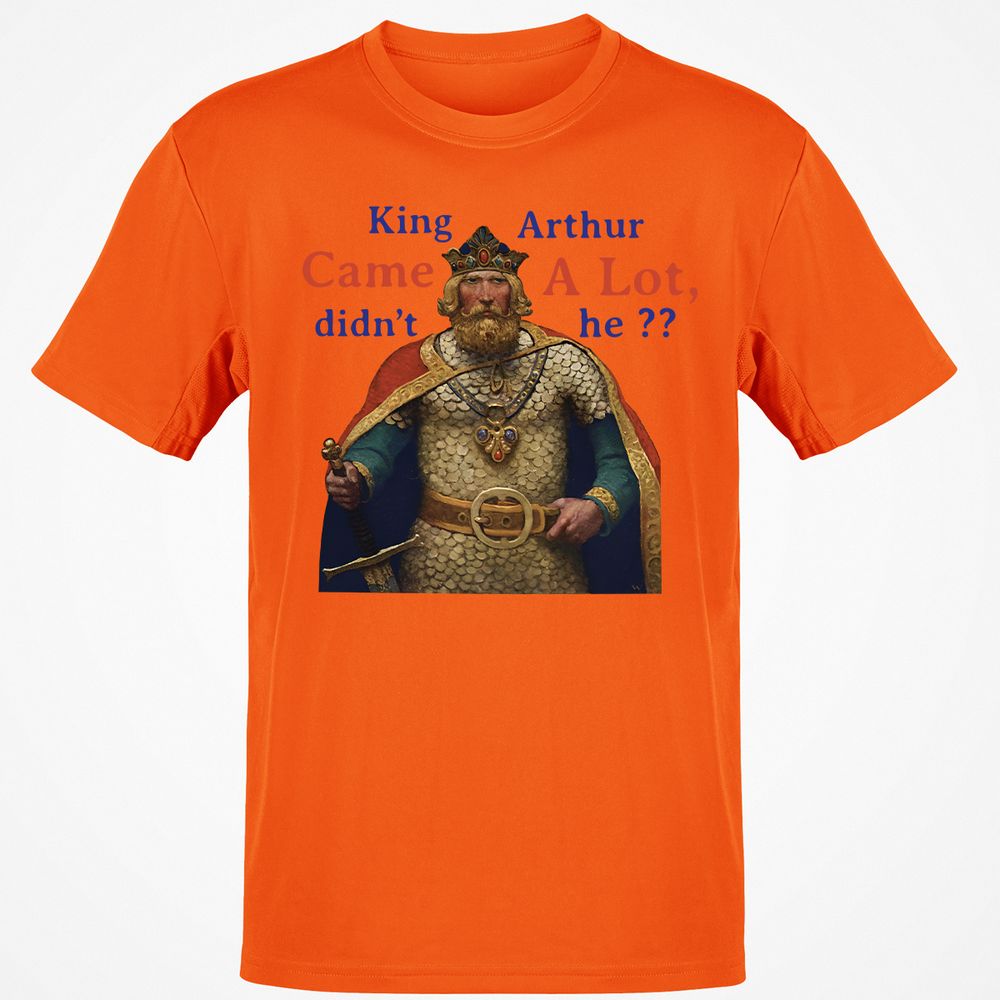 King Arthur Came a Lot - Orange - 8