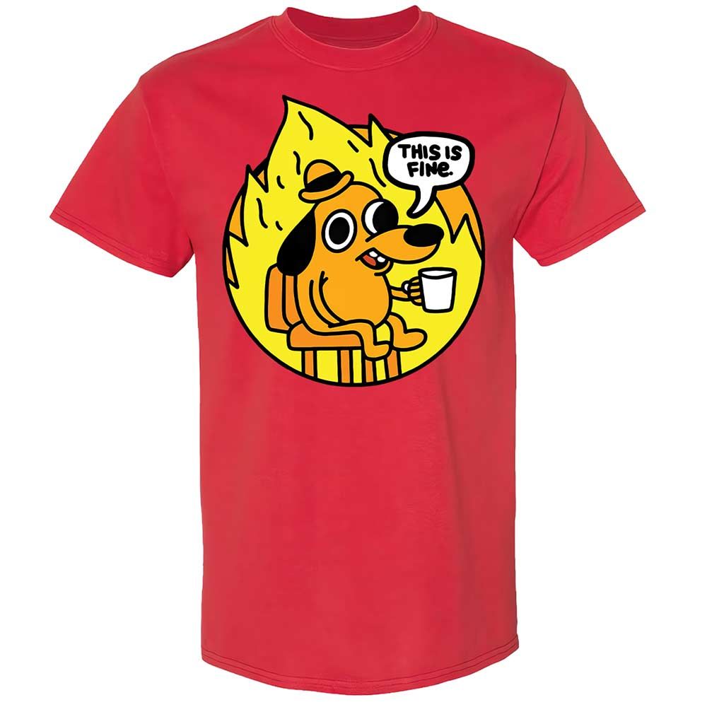 This is Fine - Red - 8
