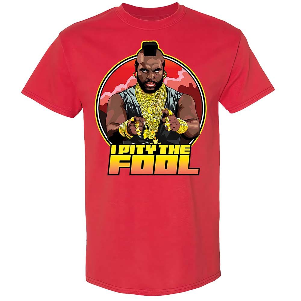 I Pity the Fool - Red - 8