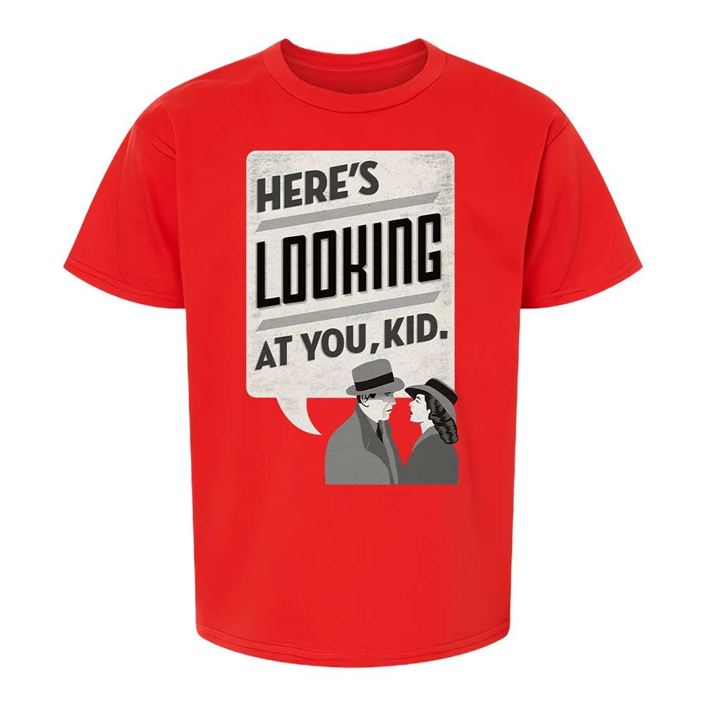 Here's Looking at You Kid - Red - 8