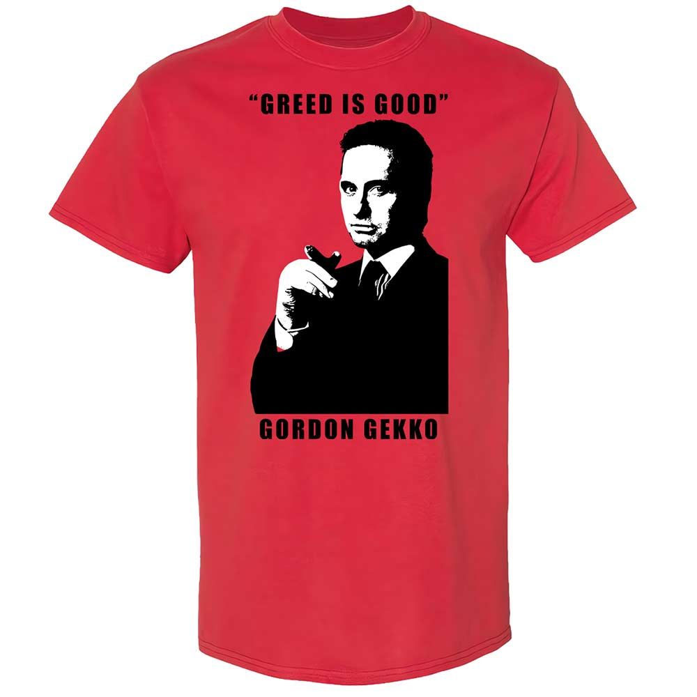 Greed is good - Red - 8
