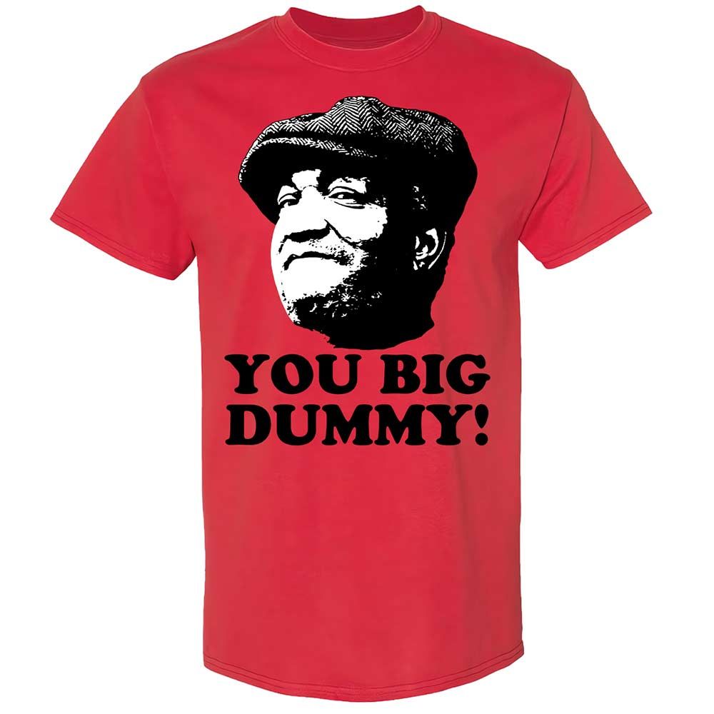 You Big Dummy - Red - 8