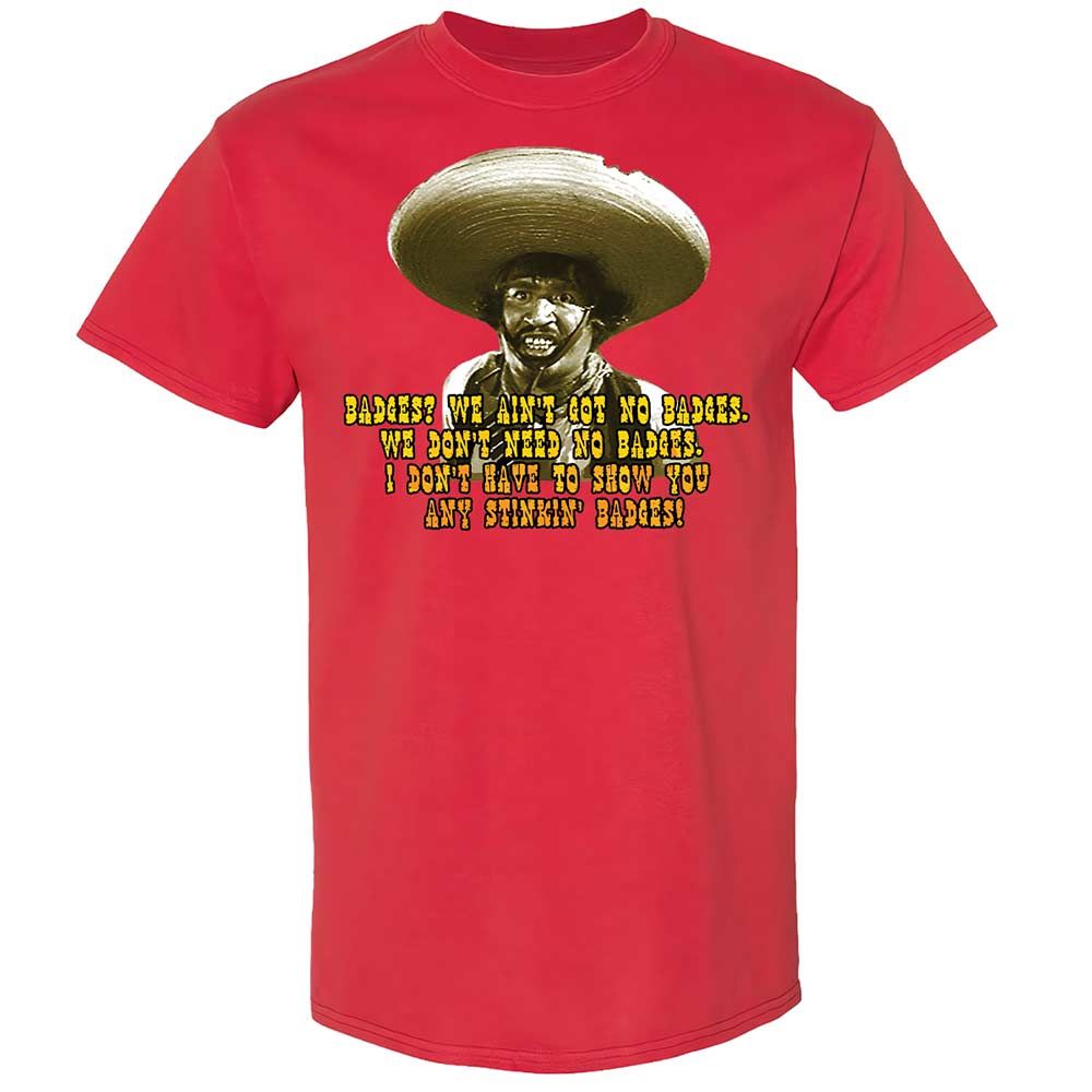 Ain't Got No Stinking Badges - Red - 8