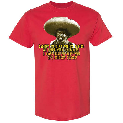 Ain't Got No Stinking Badges - Red - 8