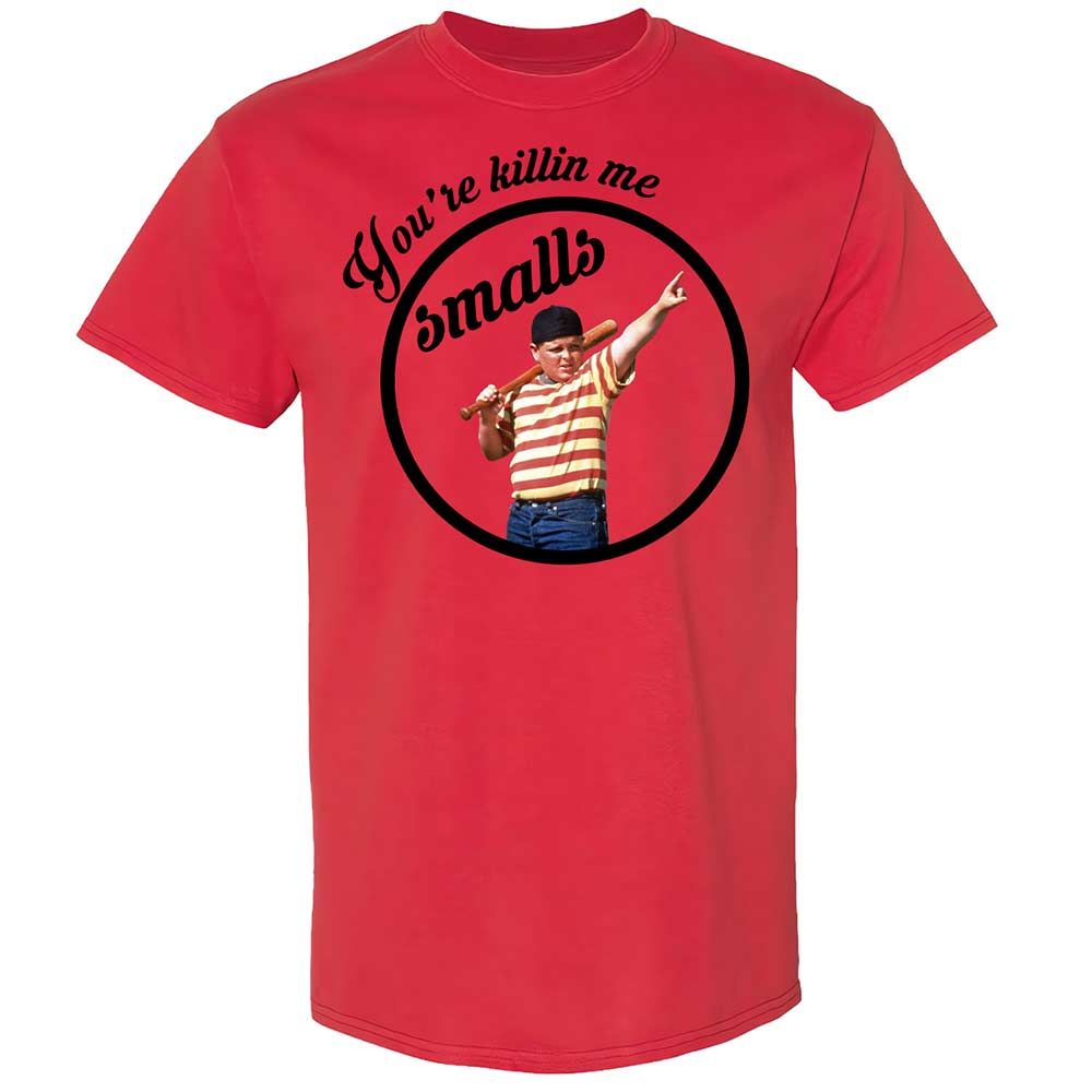 You’re killing me, Smalls - Red - 8