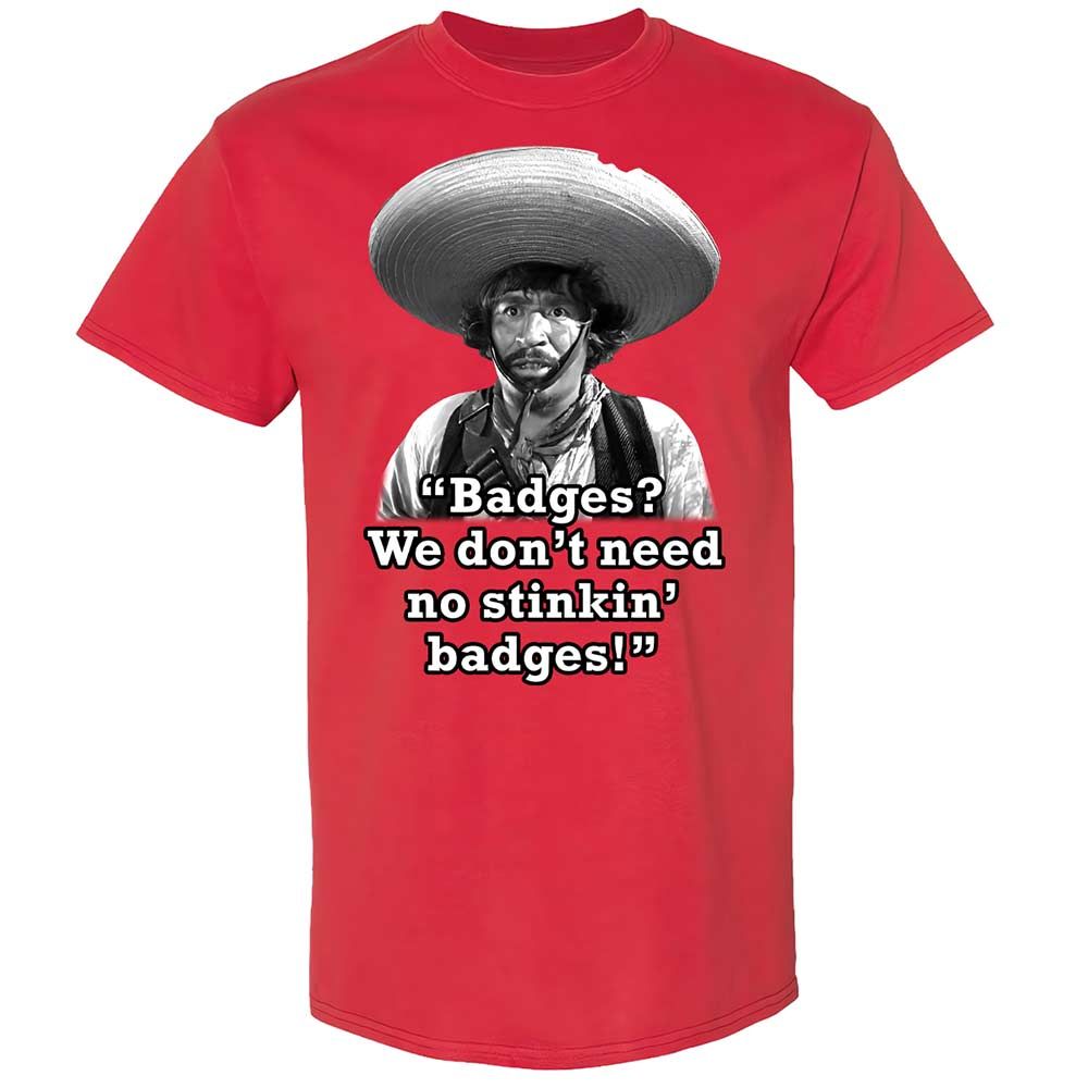 We don't need no stinkin' badges - Red - 8