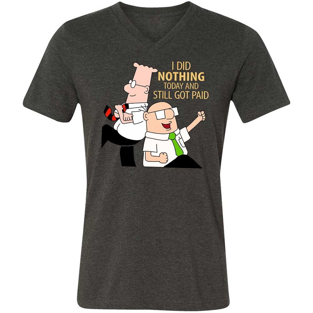 I Did Nothing and Still Got Paid - Dark Grey Heather - 9