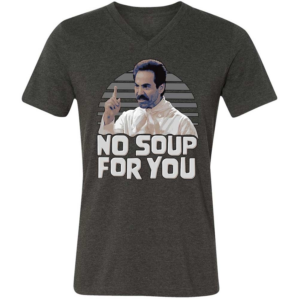 No Soup For You - Dark Grey Heather - 9