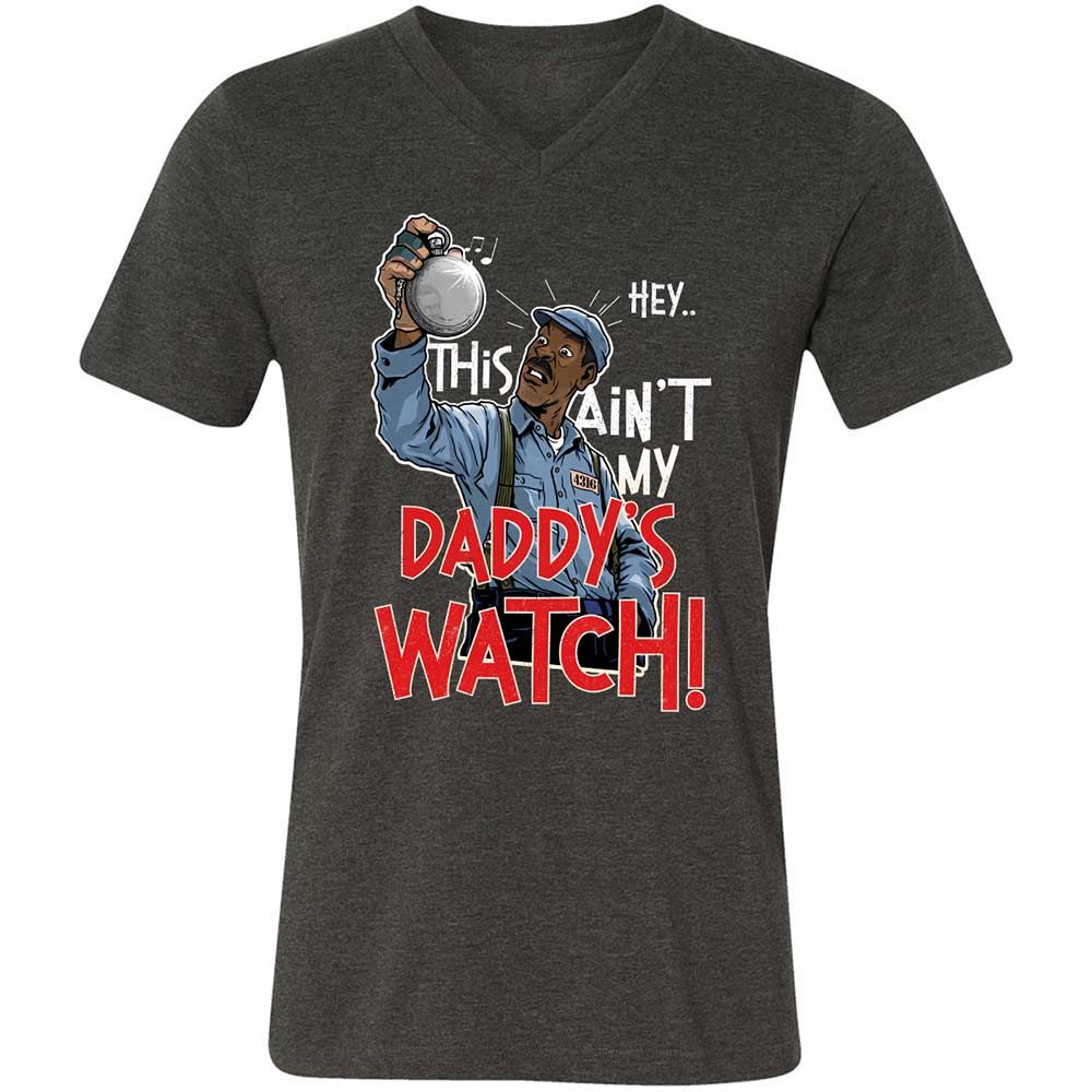 This Ain't My Daddy's Watch - Dark Grey Heather - 9
