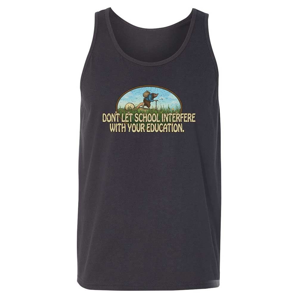 Don't Let School Interfere With Your Education - Dark Grey - 9