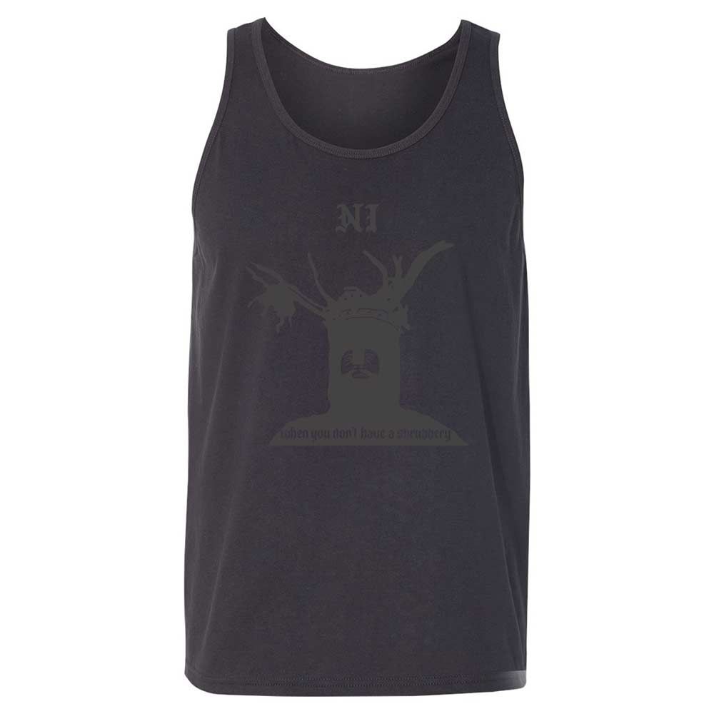 Ni When you don't have a shrubbery - Dark Grey - 9