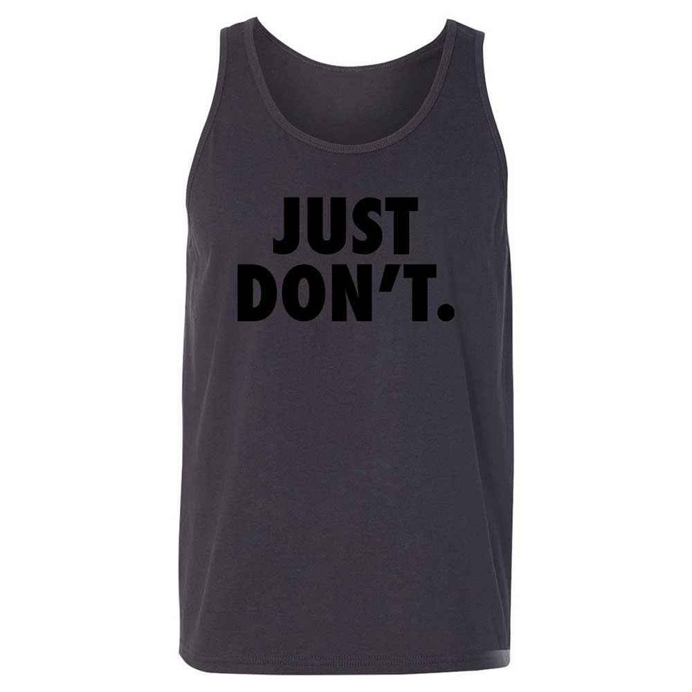 Just Don't. - Dark Grey - 9