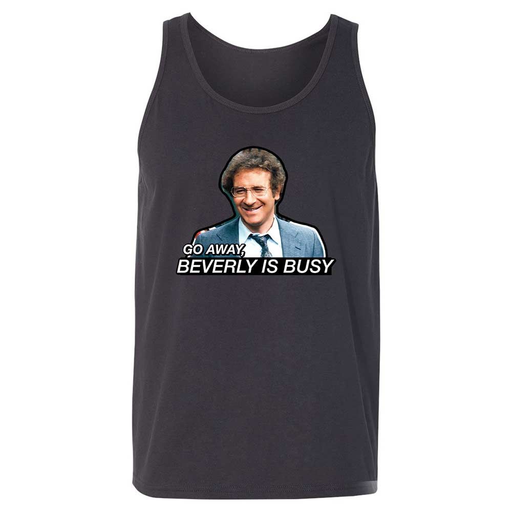 Go Away, Beverly is Busy - Dark Grey - 9