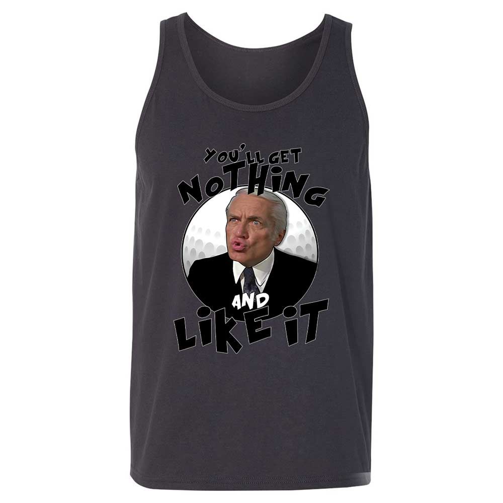 You'll get nothing and like it - Dark Grey - 9