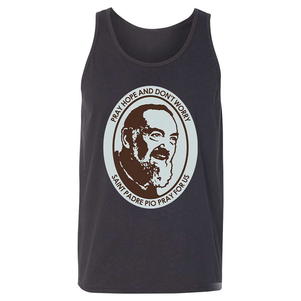 Pray, Hope, and Don't Worry - Dark Grey - 9