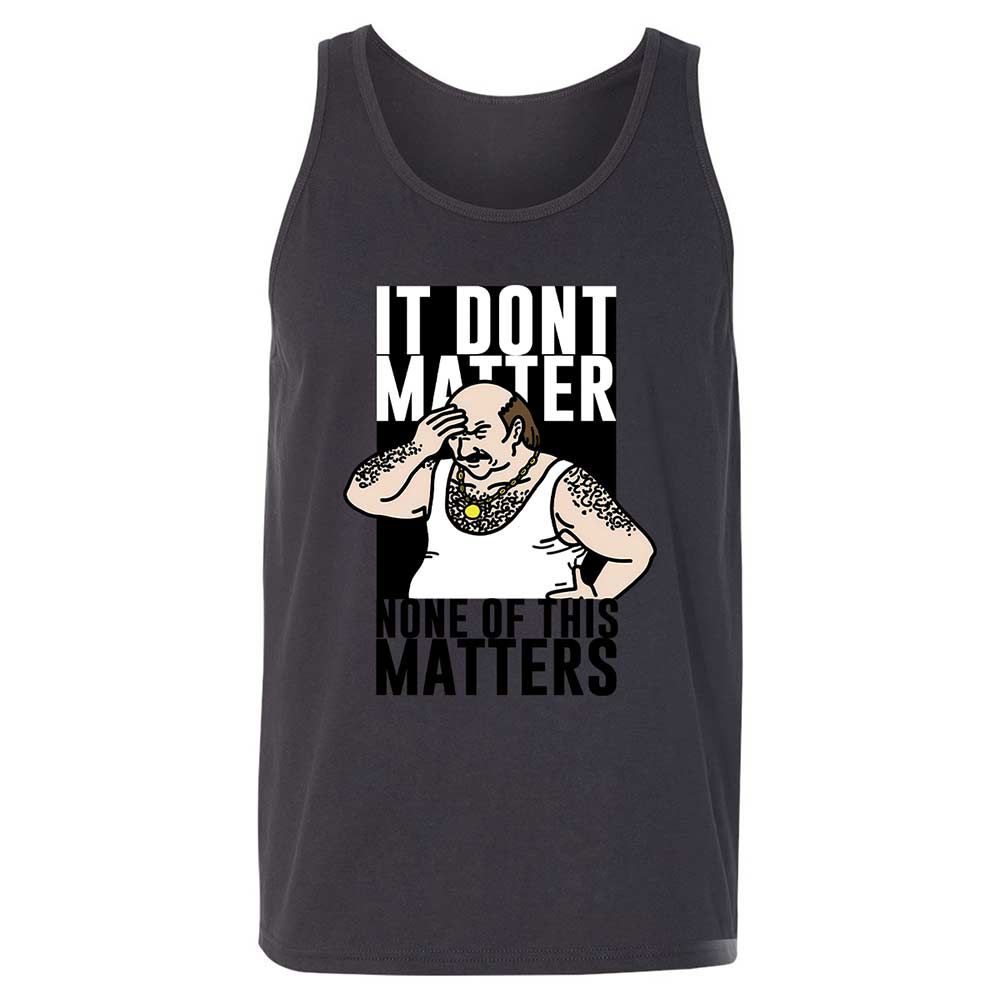 It Don't Matter - Dark Grey - 9