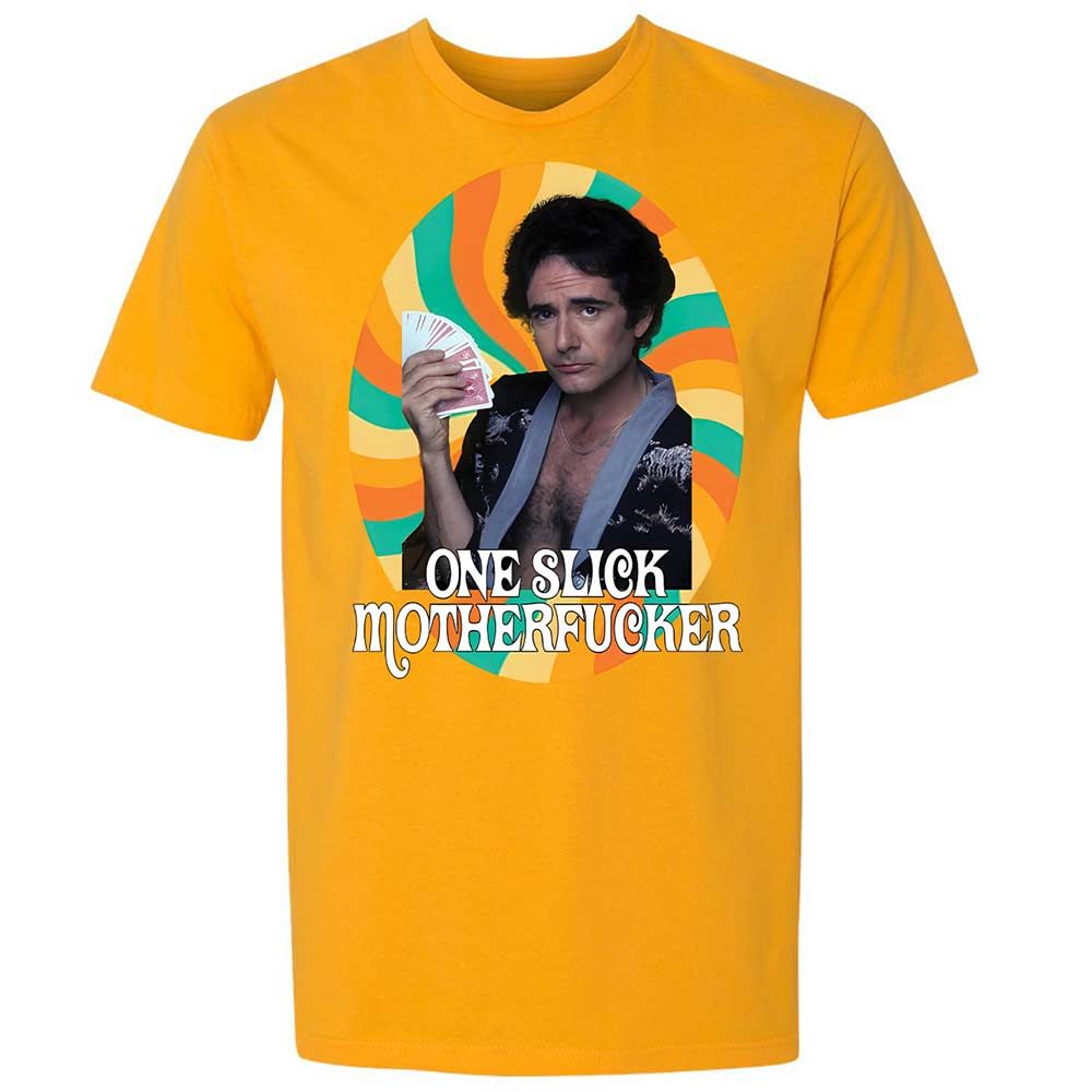 One Slick Motherfu*ker - Gold - 9