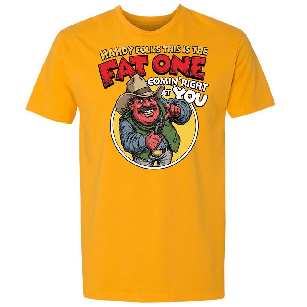 Fat One comin' right at you - Gold - 9