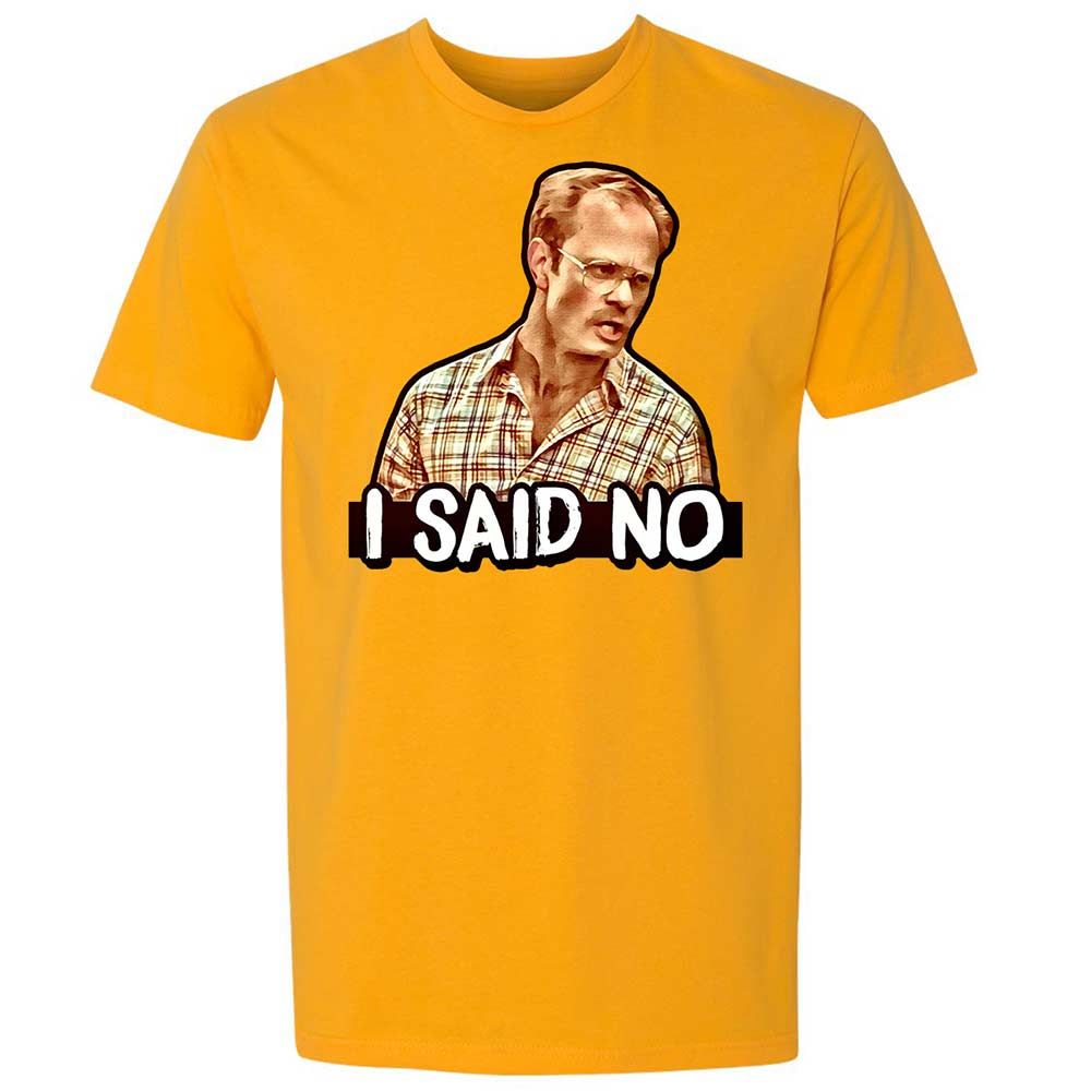 I Said No - Gold - 9