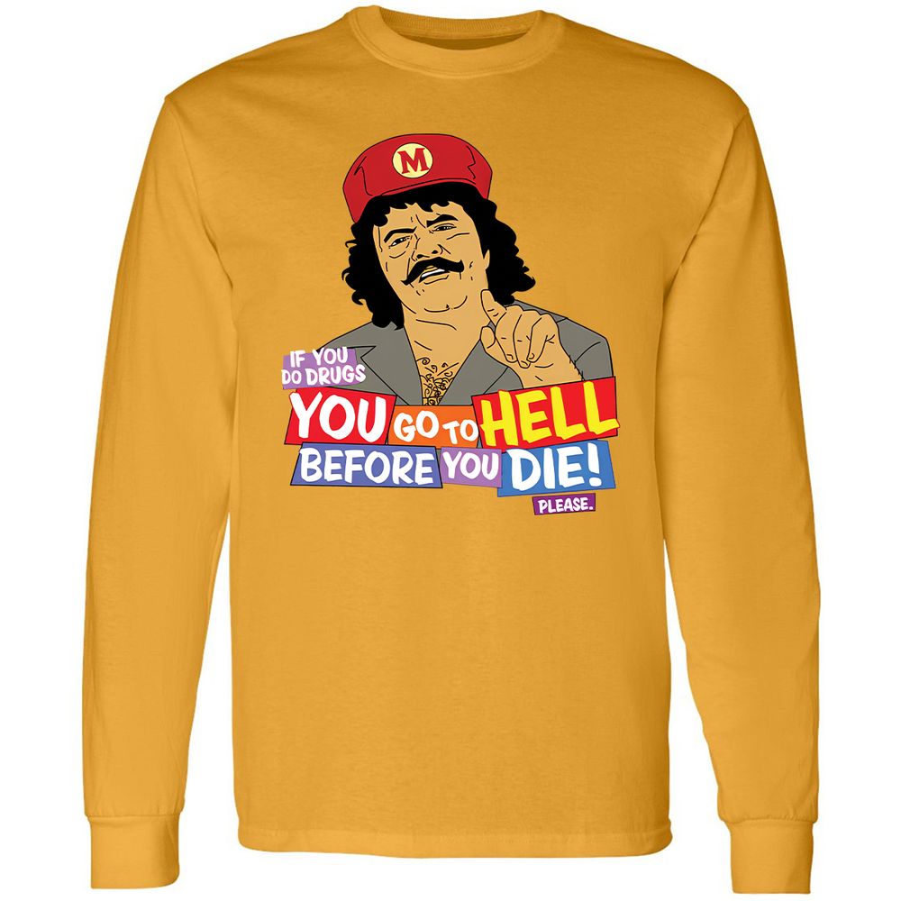 If you do drugs, you go to high - Gold - 9