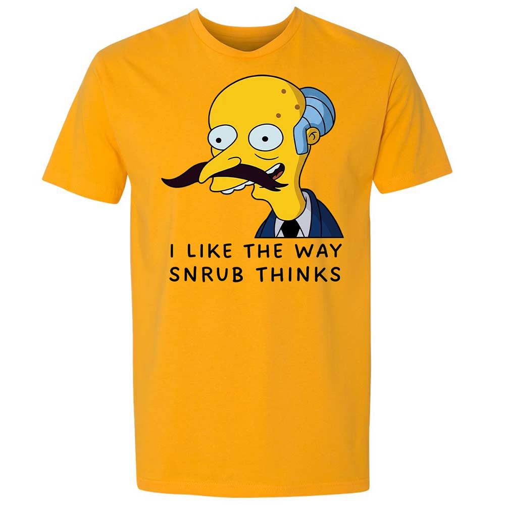 I Like the Way Snrub Thinks - Gold - 9