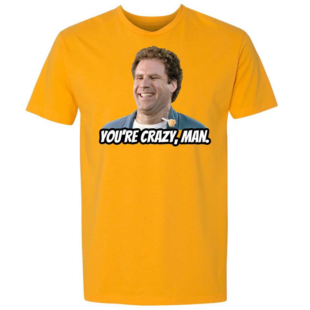 You're crazy, man - Gold - 9