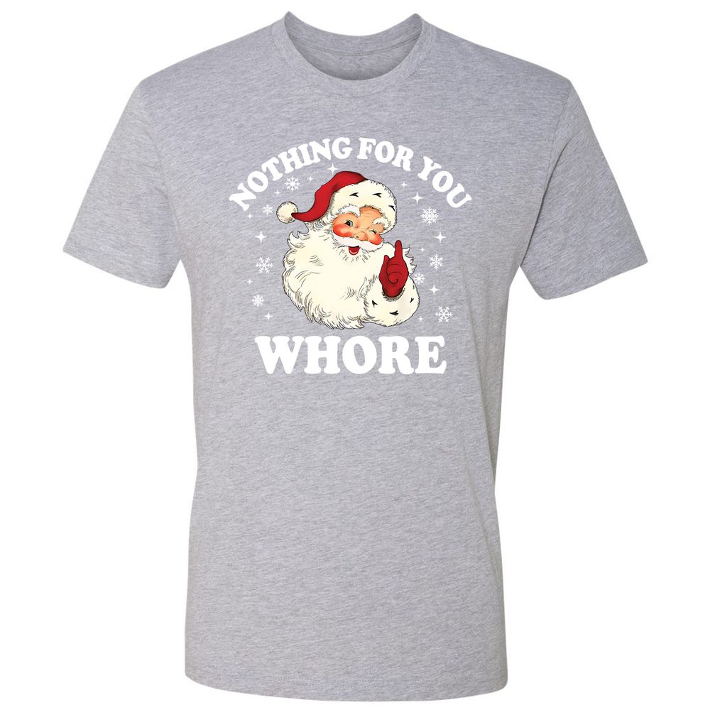 Nothing For You Whore Santa - Heather Grey - 9