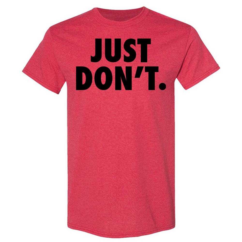 Just Don't. - Heather Red - 9