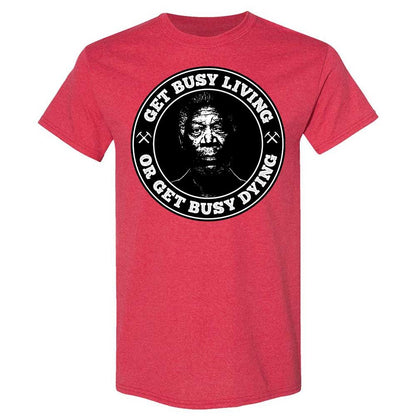 Get Busy Living or Get Busy Dying - Heather Red - 9