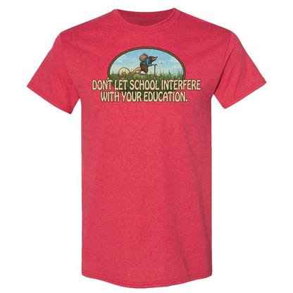 Don't Let School Interfere With Your Education - Heather Red - 9