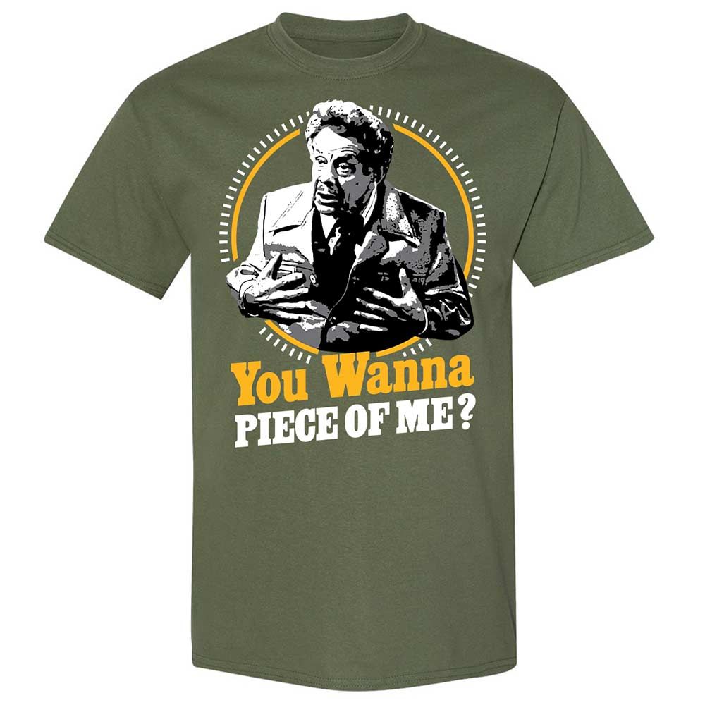 You Wanna Piece Of Me! - Military Green - 9