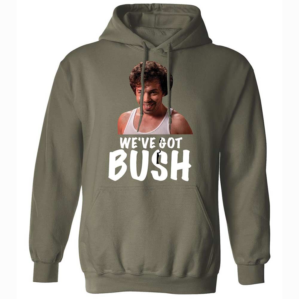 We've got bush - Military Green - 9
