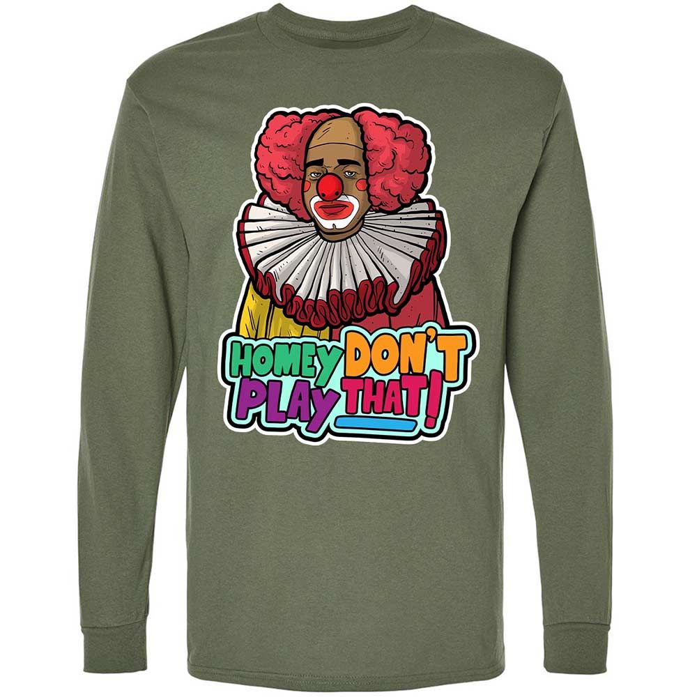 Homey Don't Play That - Military Green - 9