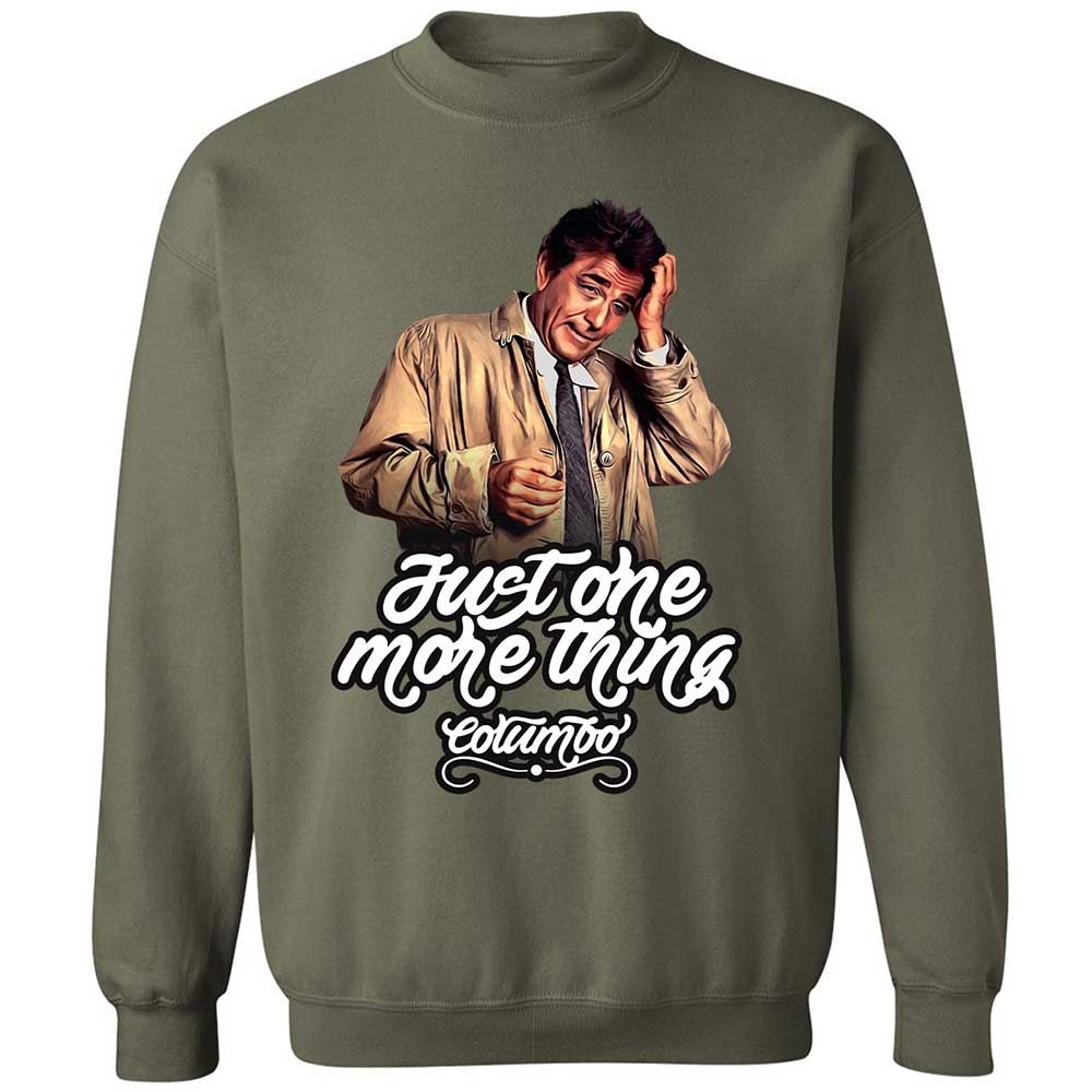 Just one more thing - Military Green - 9