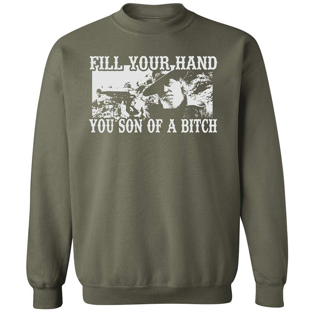 Fill your hand you son of a bitch - Military Green - 9