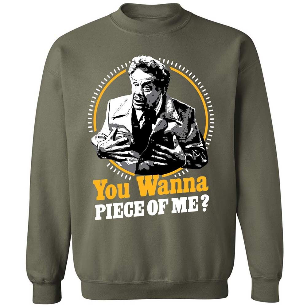 You Wanna Piece Of Me! - Military Green - 9