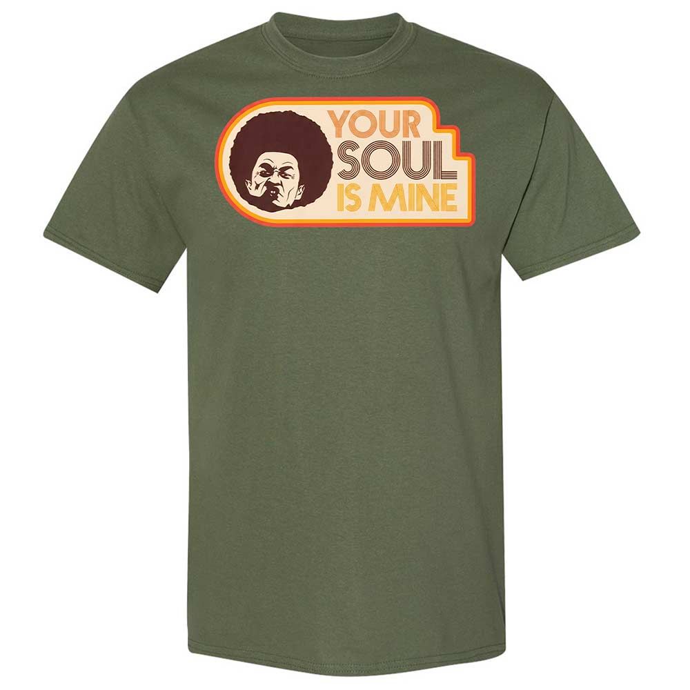 Your Soul Is Mine - Military Green - 9