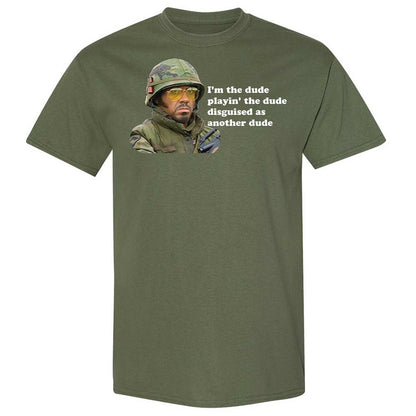 The dude, playing the dude - Military Green - 9