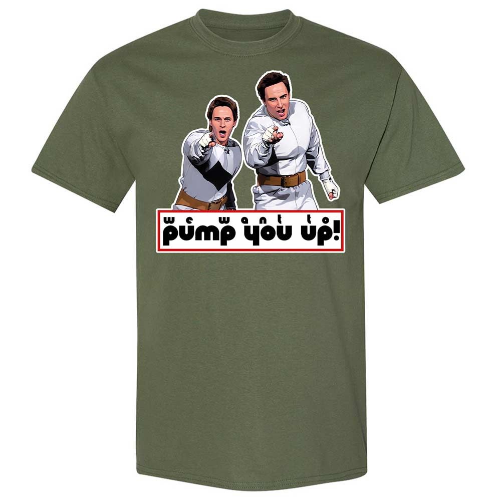 We Want To Pump You Up - Military Green - 9
