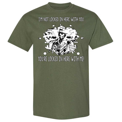 I'm not locked in here with you - Military Green - 9