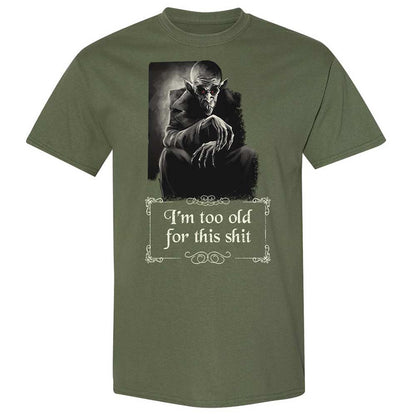 I'm too old for this shit - Military Green - 9