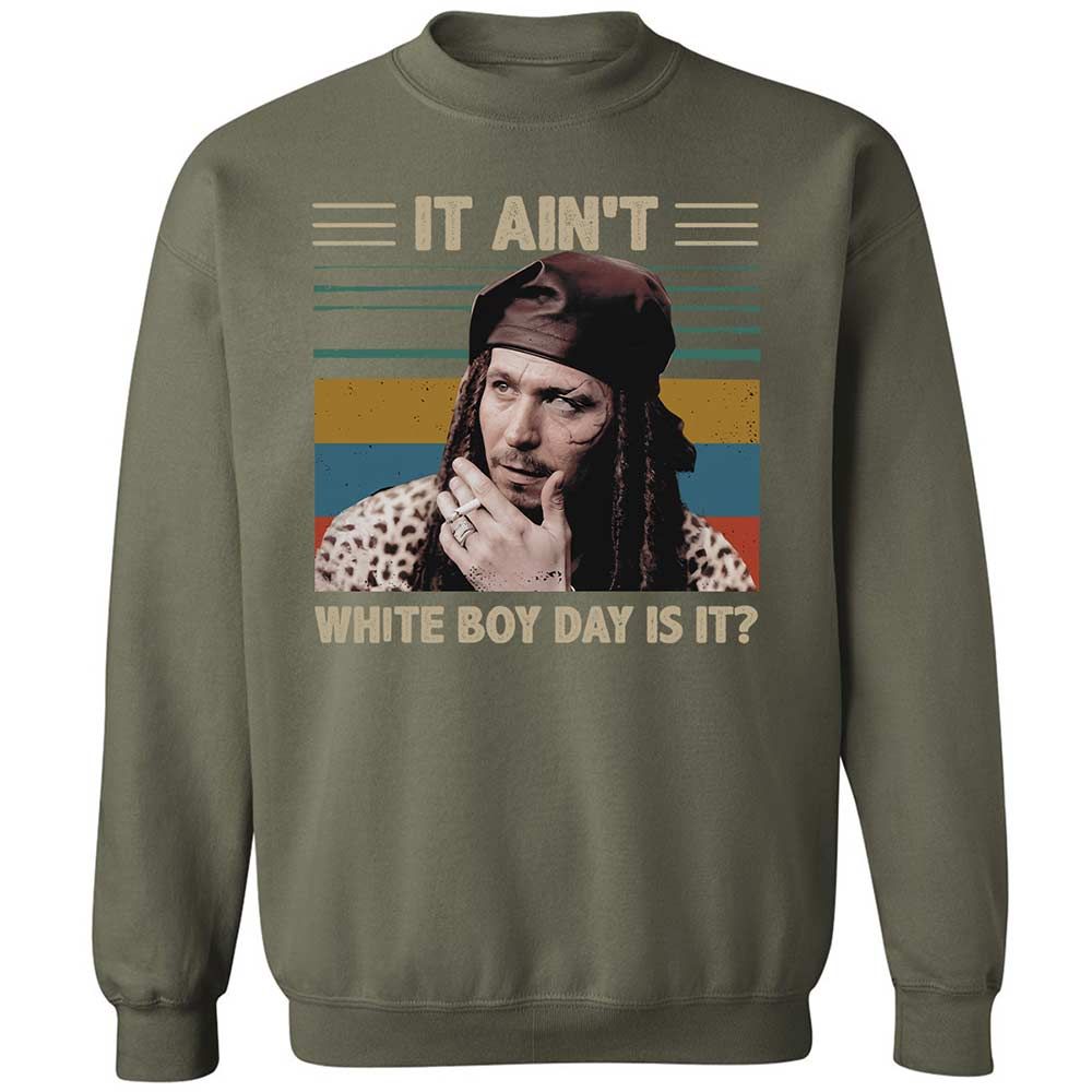 It ain't White Boy Day, is it - Military Green - 9