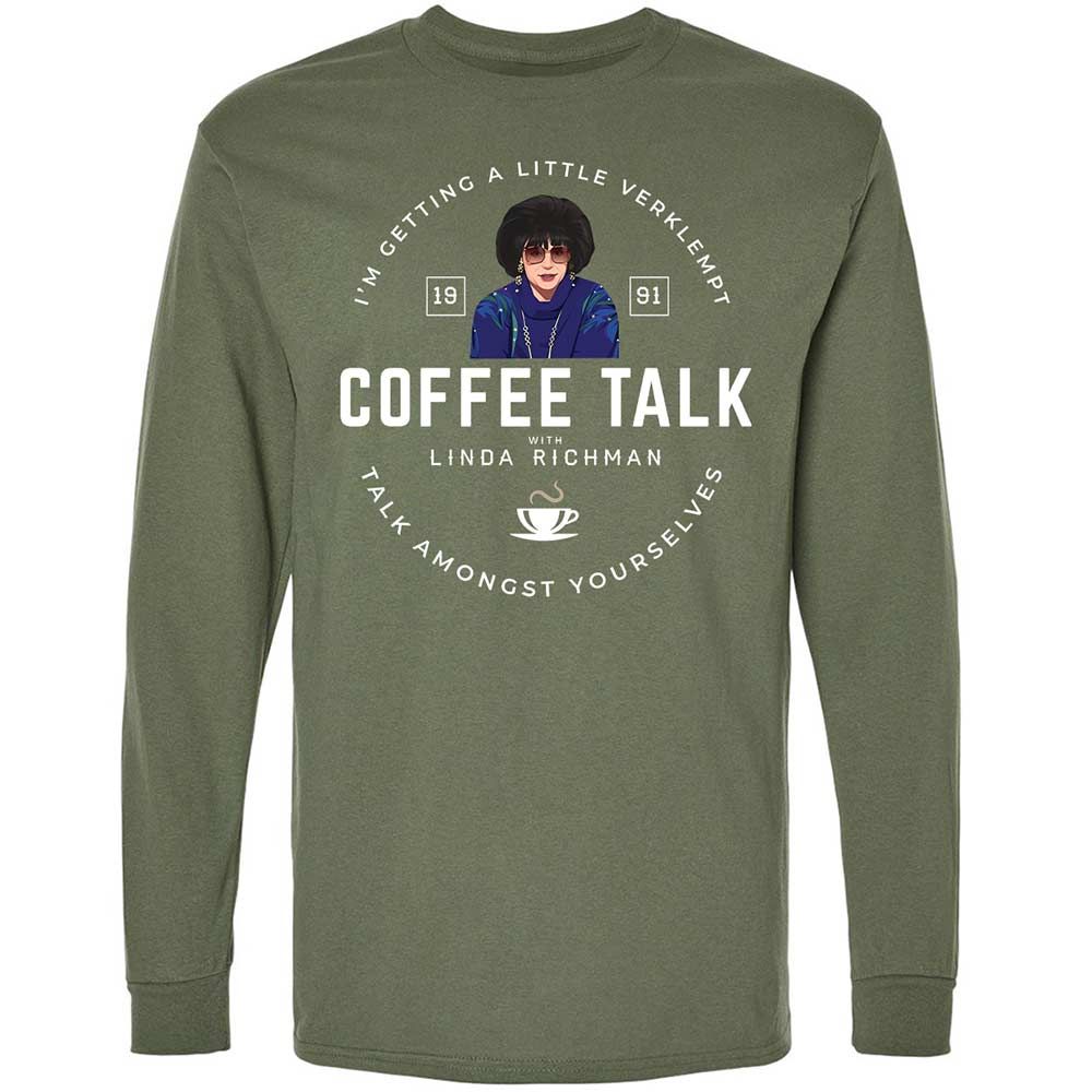 Coffee Talk with Linda Richman - Military Green - 9