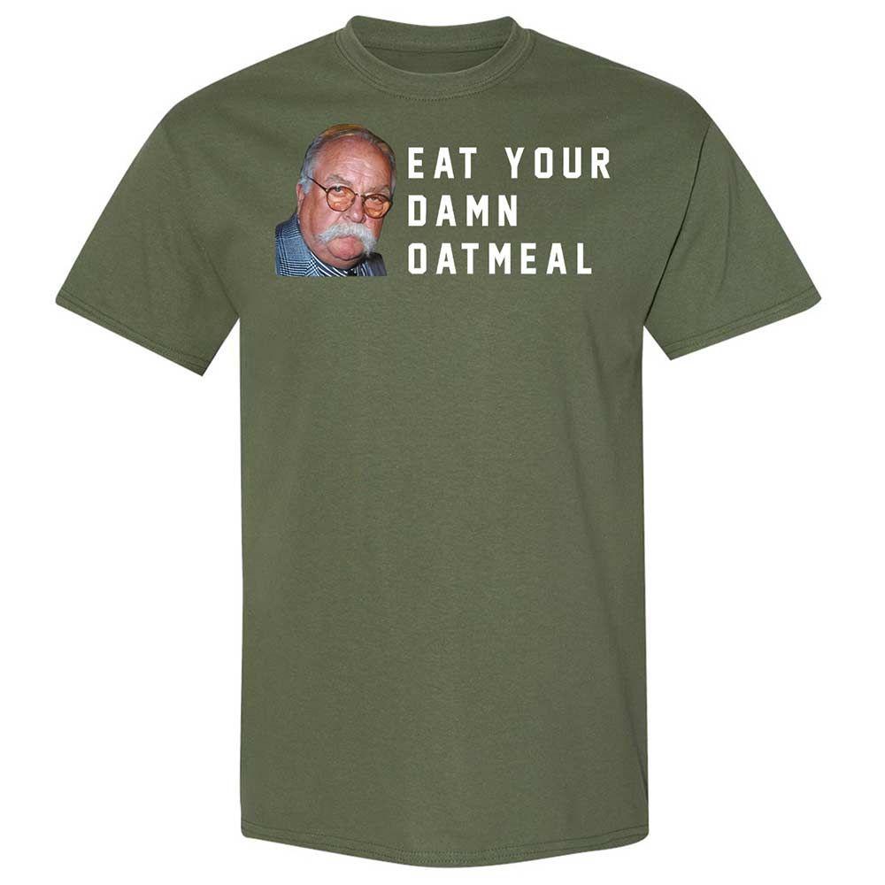 Eat Your Damn Oatmeal - Military Green - 9