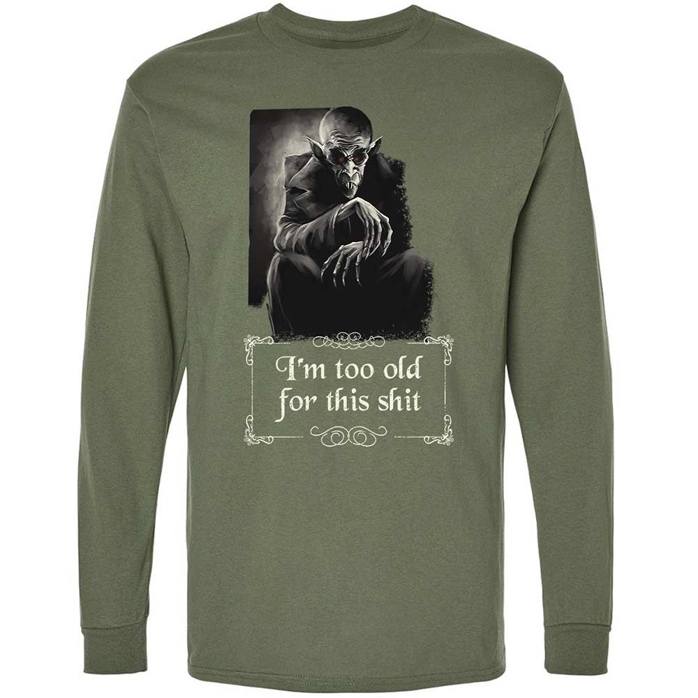 I'm too old for this shit - Military Green - 9