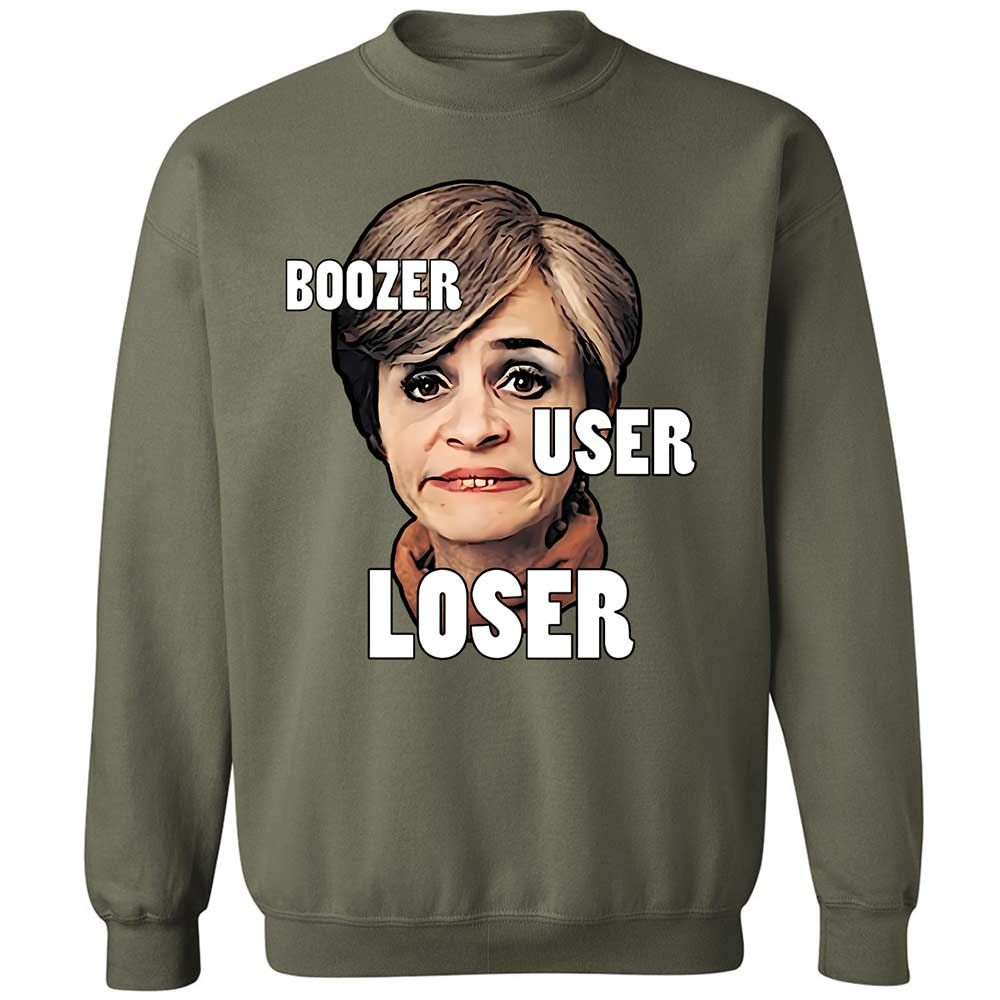 I was a boozer, a user, and a loser - Military Green - 9